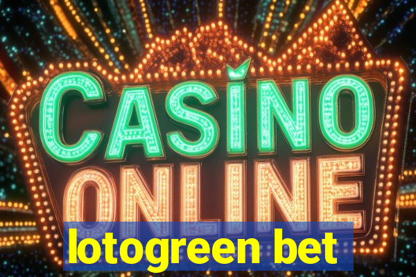 lotogreen bet